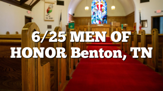 6/25 MEN OF HONOR Benton, TN