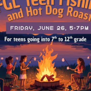 6/26 FGL Teen Fishing & Hot Dog Roast at Camp Agape