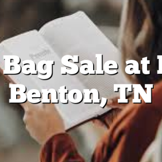 6/5 Bag Sale at PHP Benton, TN