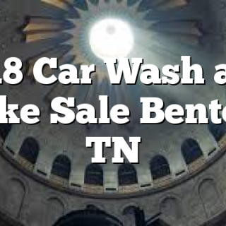 7/18 Car Wash and Bake Sale Benton, TN