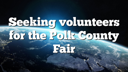 Seeking volunteers for the Polk County Fair