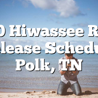 7/20 Hiwassee River Release Schedule Polk, TN