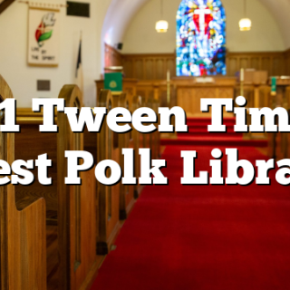 7/21 Tween Time at West Polk Library