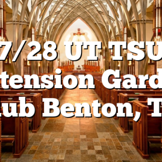 7/28 UT TSU Extension Garden Club Benton, TN
