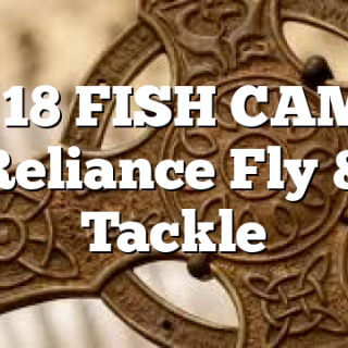8/18 FISH CAMP Reliance Fly & Tackle