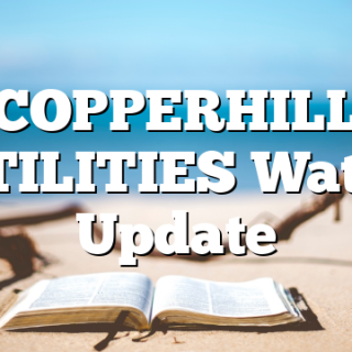 COPPERHILL UTILITIES Water Update