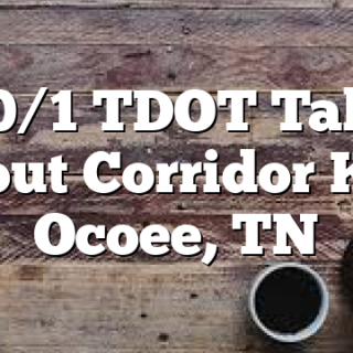10/1 TDOT Talk about Corridor K in Ocoee, TN