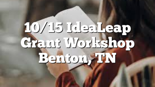 10/15 IdeaLeap Grant Workshop Benton, TN