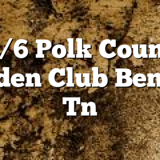 10/6 Polk County Garden Club Benton, Tn