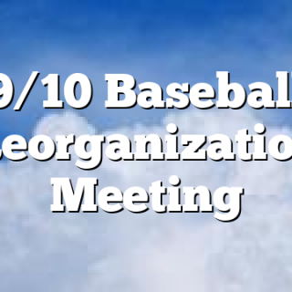 9/10 Baseball Reorganization Meeting