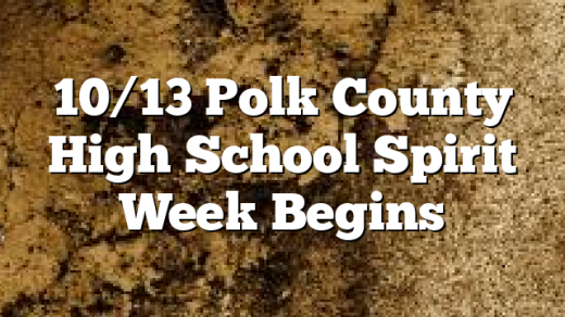 10/13 Polk County High School Spirit Week Begins