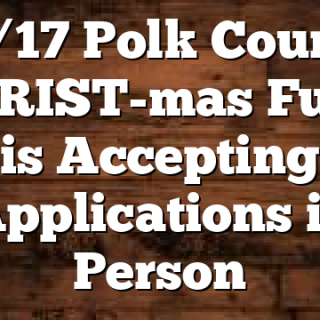 10/17 Polk County CHRIST-mas Fund is Accepting Applications in Person
