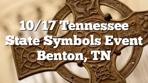 10/17 Tennessee State Symbols Event Benton, TN
