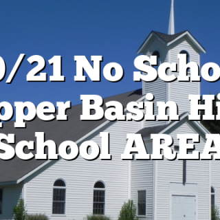10/21 No School Copper Basin High School AREA