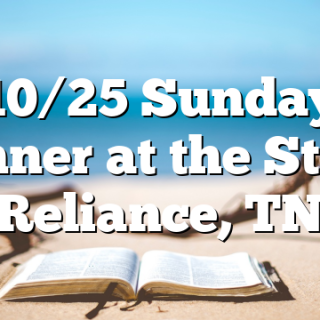 10/25 Sunday Dinner at the Store Reliance, TN