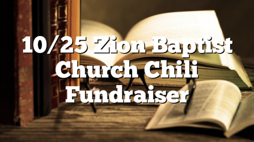 10/25 Zion Baptist Church Chili Fundraiser