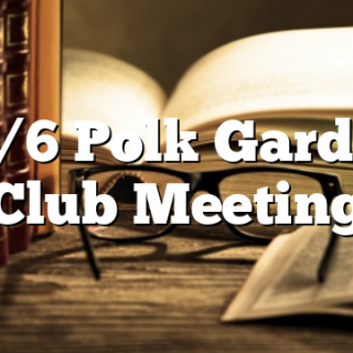 10/6 Polk Garden Club Meeting