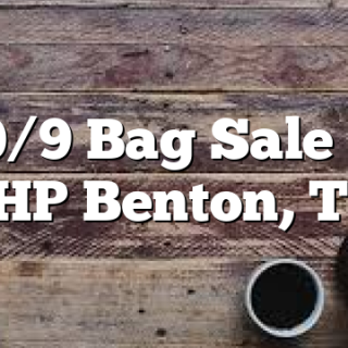 10/9 Bag Sale at PHP Benton, TN